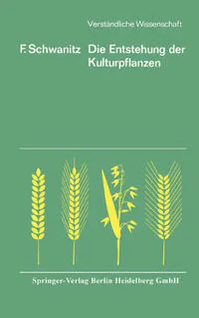 Schwanitz | Die Entstehung der Kulturpflanzen | E-Book | www.sack.de