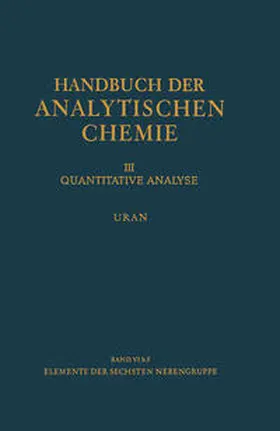  Elemente der Sechsten Nebengruppe Uran | eBook | Sack Fachmedien