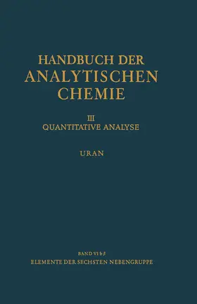  Elemente der Sechsten Nebengruppe Uran | Buch |  Sack Fachmedien