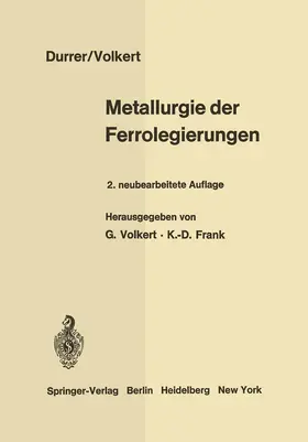 Durrer / Volkert / Frank | Metallurgie der Ferrolegierungen | Buch | 978-3-642-80580-6 | www.sack.de