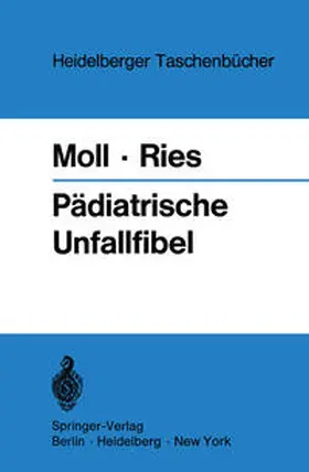 Moll / Ries |  Pädiatrische Unfallfibel | eBook | Sack Fachmedien