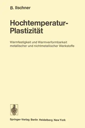 Ilschner |  Hochtemperatur-Plastizität | Buch |  Sack Fachmedien