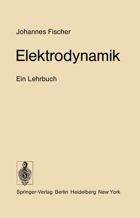 Fischer |  Elektrodynamik | Buch |  Sack Fachmedien