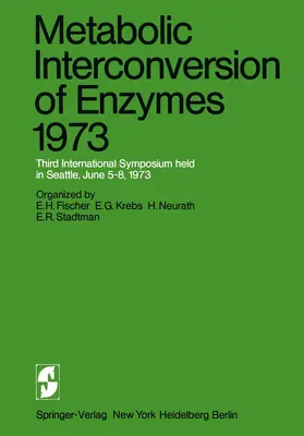 Fischer / Stadtman / Krebs |  Metabolic Interconversion of Enzymes 1973 | Buch |  Sack Fachmedien