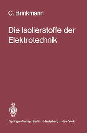 Brinkmann |  Die Isolierstoffe der Elektrotechnik | eBook | Sack Fachmedien