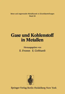 Gebhardt / Fromm |  Gase und Kohlenstoff in Metallen | Buch |  Sack Fachmedien