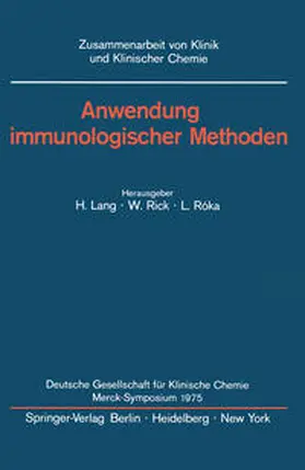 Lang / Rick / Roka |  Anwendung immunologischer Methoden | eBook | Sack Fachmedien