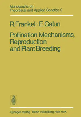 Frankel / Galun |  Pollination Mechanisms, Reproduction and Plant Breeding | eBook | Sack Fachmedien