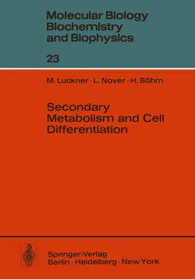 Luckner / Nover / Böhm |  Secondary Metabolism and Cell Differentiation | Buch |  Sack Fachmedien