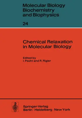 Pecht / Rigler |  Chemical Relaxation in Molecular Biology | Buch |  Sack Fachmedien