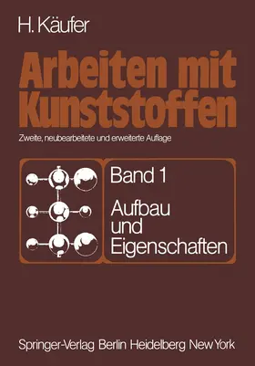 Käufer | Arbeiten mit Kunststoffen | Buch | 978-3-642-81167-8 | www.sack.de