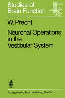 Precht |  Neuronal Operations in the Vestibular System | eBook | Sack Fachmedien