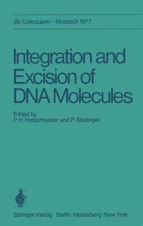 Starlinger / Hofschneider |  Integration and Excision of DNA Molecules | Buch |  Sack Fachmedien