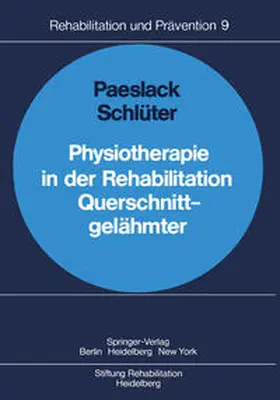 Paeslack / Schlüter | Physiotherapie in der Rehabilitation Querschnittgelähmter | E-Book | sack.de