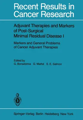 Bonadonna / Mathe / Salmon |  Adjuvant Therapies and Markers of Post-Surgical Minimal Residual Disease I | Buch |  Sack Fachmedien