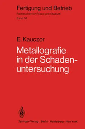 Kauczor |  Metallographie in der Schadenuntersuchung | eBook | Sack Fachmedien