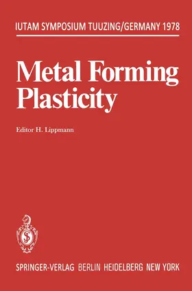 Lippmann |  Metal Forming Plasticity | Buch |  Sack Fachmedien