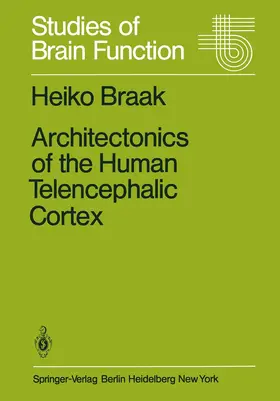 Braak |  Architectonics of the Human Telencephalic Cortex | Buch |  Sack Fachmedien