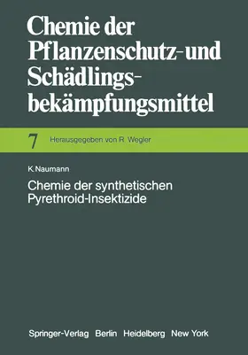 Naumann |  Chemie der synthetischen Pyrethroid-Insektizide | Buch |  Sack Fachmedien
