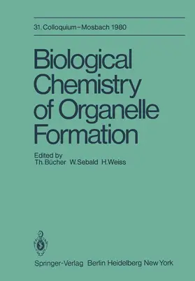 Bücher / Sebald / Weiss |  Biological Chemistry of Organelle Formation | Buch |  Sack Fachmedien