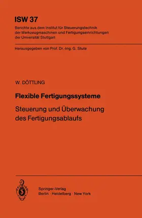 Döttling | Flexible Fertigungssysteme | Buch | 978-3-642-81635-2 | www.sack.de