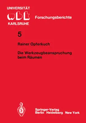 Opferkuch |  Die Werkzeugbeanspruchung beim Räumen | eBook | Sack Fachmedien