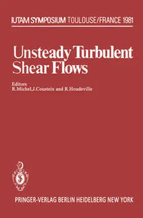 Michel / Cousteix / Houdeville |  Unsteady Turbulent Shear Flows | eBook | Sack Fachmedien