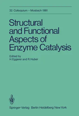 Eggerer / Huber |  Structural and Functional Aspects of Enzyme Catalysis | Buch |  Sack Fachmedien