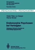 Binder / Baeyer |  Endomorphe Psychosen bei Verfolgten | Buch |  Sack Fachmedien