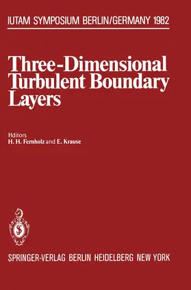 Krause / Fernholz |  Three-Dimensional Turbulent Boundary Layers | Buch |  Sack Fachmedien