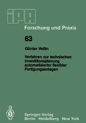 Vettin |  Verfahren zur technischen Investitionsplanung automatisierter flexibler Fertigungsanlagen | eBook | Sack Fachmedien