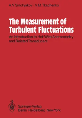Smol'yakov / Tkachenko / Bradshaw |  The Measurement of Turbulent Fluctuations | Buch |  Sack Fachmedien