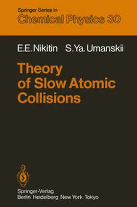 Umanskii / Nikitin |  Theory of Slow Atomic Collisions | Buch |  Sack Fachmedien