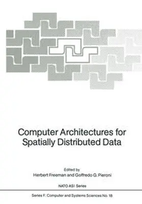 Freeman / Pieroni |  Computer Architectures for Spatially Distributed Data | eBook | Sack Fachmedien