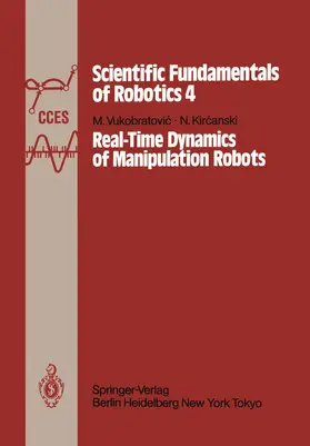 Vukobratovic / Kircanski | Real-Time Dynamics of Manipulation Robots | Buch | 978-3-642-82200-1 | www.sack.de