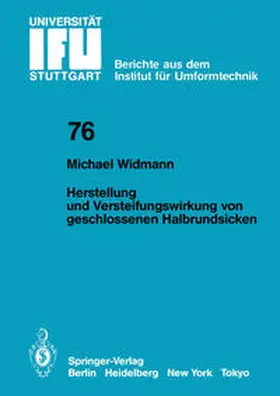 Widmann |  Herstellung und Versteifungswirkung von geschlossenen Halbrundsicken | eBook | Sack Fachmedien