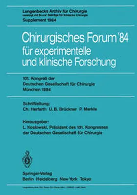 Koslowski / Herfarth / Brückner |  Chirurgisches Forum ’84 für experimentelle und klinische Forschung | eBook | Sack Fachmedien