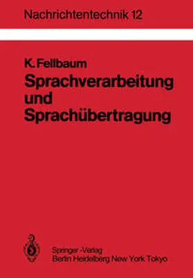 Fellbaum |  Sprachverarbeitung und Sprachübertragung | eBook | Sack Fachmedien