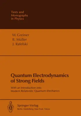 Greiner / Müller / Rafelski |  Quantum Electrodynamics of Strong Fields | Buch |  Sack Fachmedien