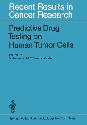 Hofmann / Berens / Martz |  Predictive Drug Testing on Human Tumor Cells | Buch |  Sack Fachmedien