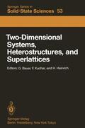 Bauer / Heinrich / Kuchar |  Two-Dimensional Systems, Heterostructures, and Superlattices | Buch |  Sack Fachmedien