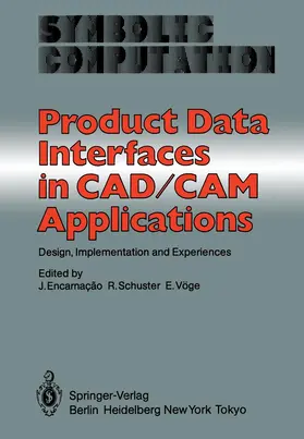 Encarnacao / Vöge / Schuster | Product Data Interfaces in CAD/CAM Applications | Buch | 978-3-642-82428-9 | sack.de