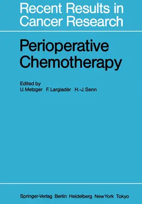 Metzger / Largiader / Senn |  Perioperative Chemotherapy | Buch |  Sack Fachmedien