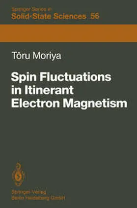 Moriya |  Spin Fluctuations in Itinerant Electron Magnetism | eBook | Sack Fachmedien