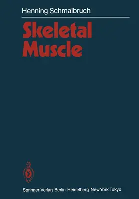 Schmalbruch |  Skeletal Muscle | Buch |  Sack Fachmedien