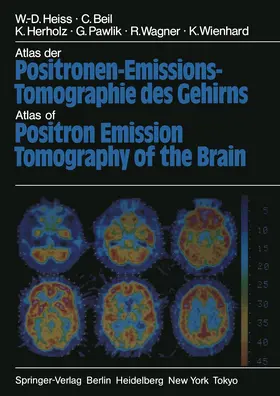 Heiss / Beil / Herholz |  Atlas der Positronen-Emissions-Tomographie des Gehirns / Atlas of Positron Emission Tomography of the Brain | Buch |  Sack Fachmedien