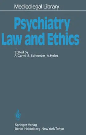 Carmi / Schneider / Hefez |  Psychiatry — Law and Ethics | eBook | Sack Fachmedien