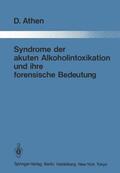 Athen |  Syndrome der akuten Alkoholintoxikation und ihre forensische Bedeutung | Buch |  Sack Fachmedien