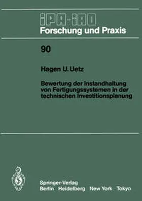 Uetz |  Bewertung der Instandhaltung von Fertigungssystemen in der technischen Investitionsplanung | eBook | Sack Fachmedien