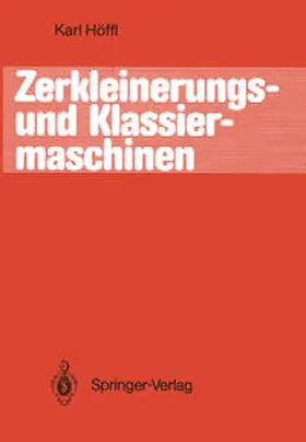 Höffl |  Zerkleinerungs- und Klassiermaschinen | eBook | Sack Fachmedien